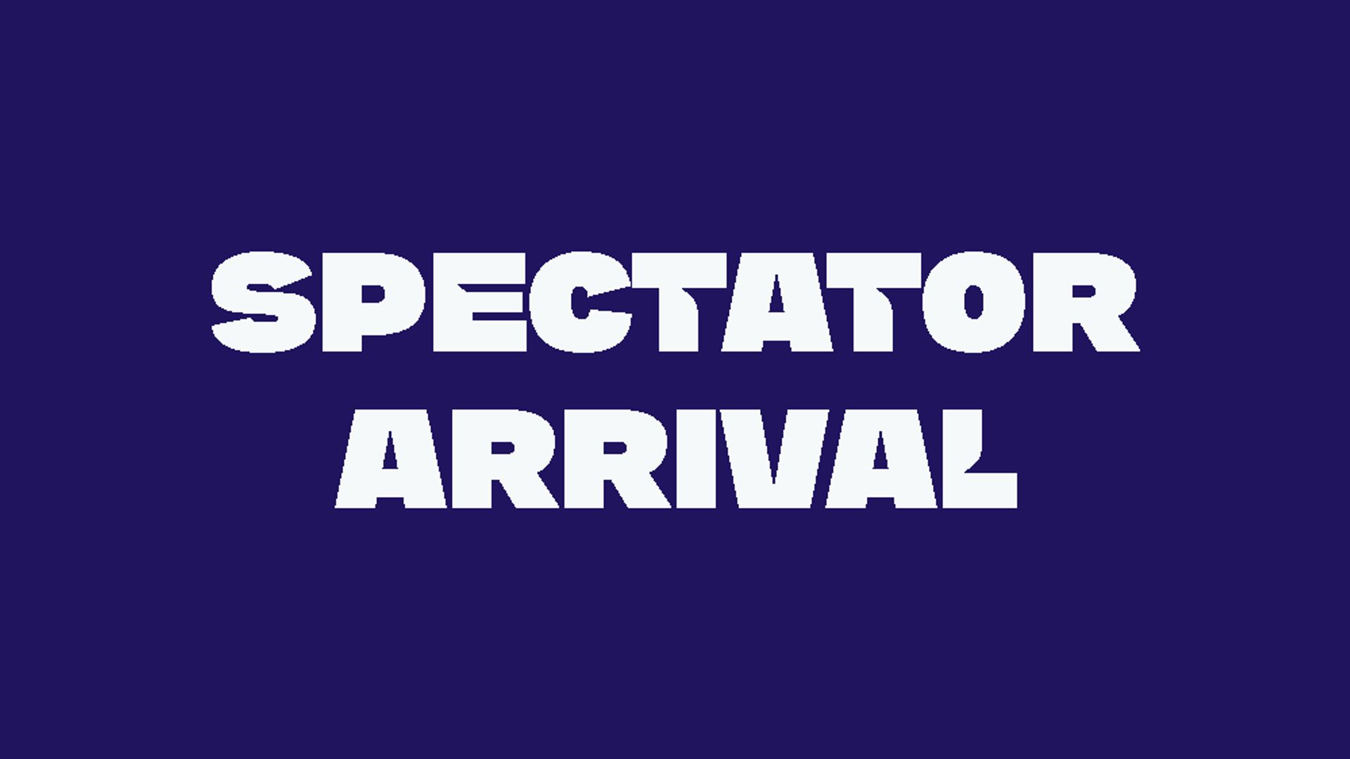 spectator-arrival